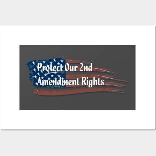 Protect Our 2nd Amendment Rights! Posters and Art